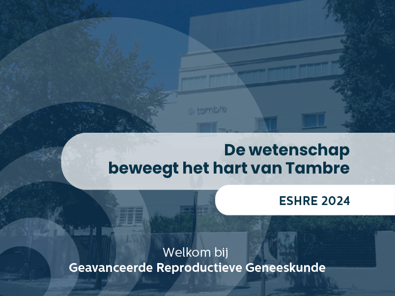 Tambre presenteert twee innovatieve studies op het ESHRE vruchtbaarheids- en embryologiecongres in Amsterdam